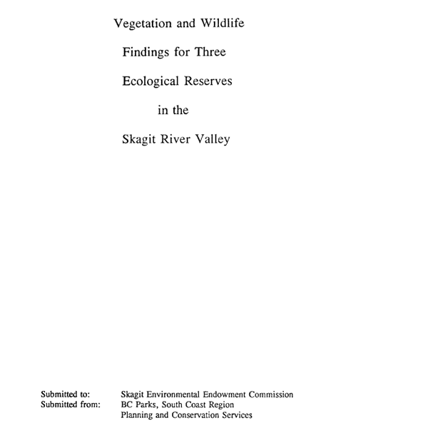 Vegetation and Wildlife Findings for Three Ecological Reserves in the Skagit River Valley, 1993