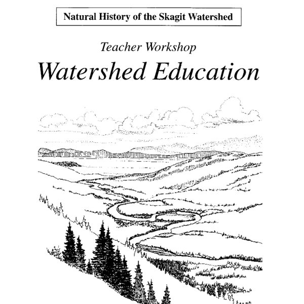 NCI - Natural History of the Skagit Watershed, Teacher Workshop, Watershed Education, 1997