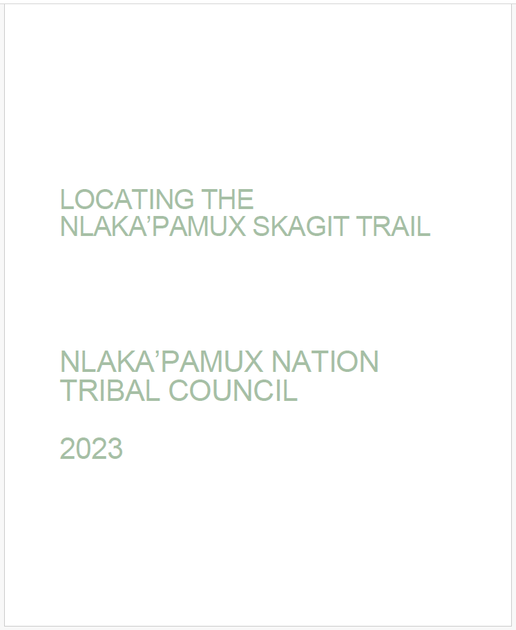 LOCATING THE NLAKA’PAMUX SKAGIT TRAIL
